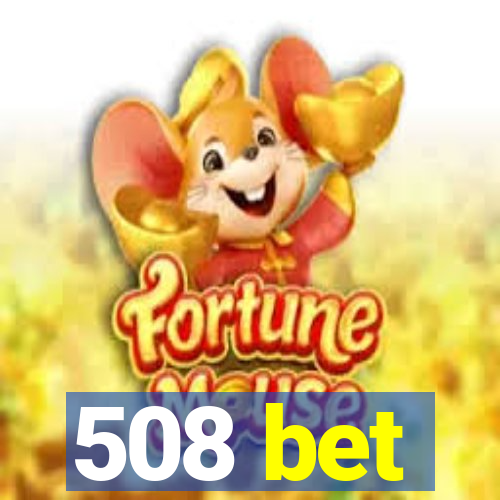 508 bet