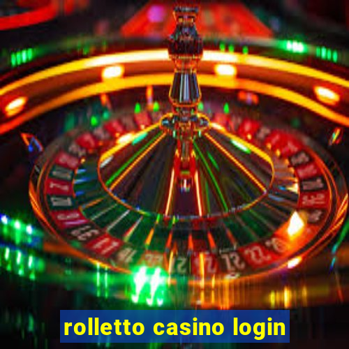 rolletto casino login