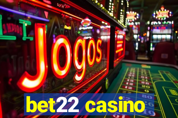 bet22 casino