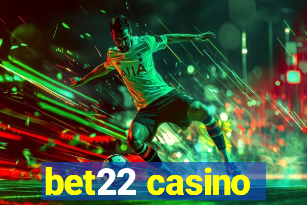 bet22 casino