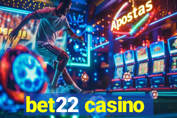 bet22 casino