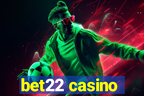 bet22 casino