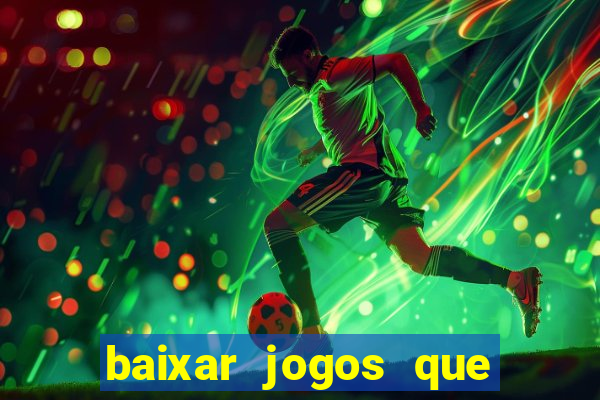 baixar jogos que ganha dinheiro de verdade no pix