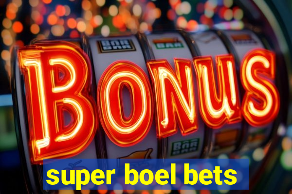 super boel bets