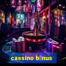 cassino b么nus