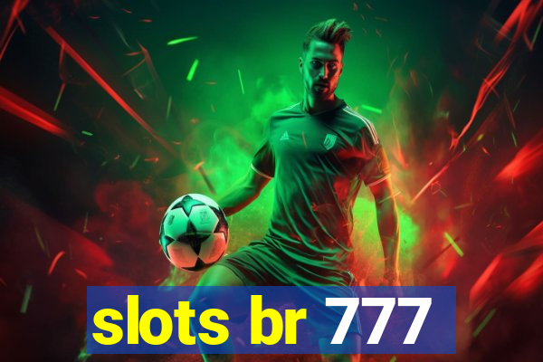 slots br 777