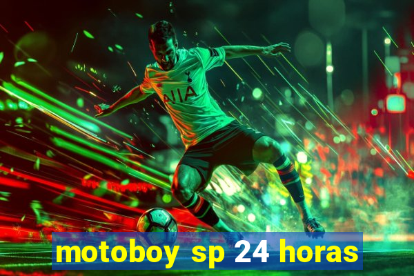 motoboy sp 24 horas