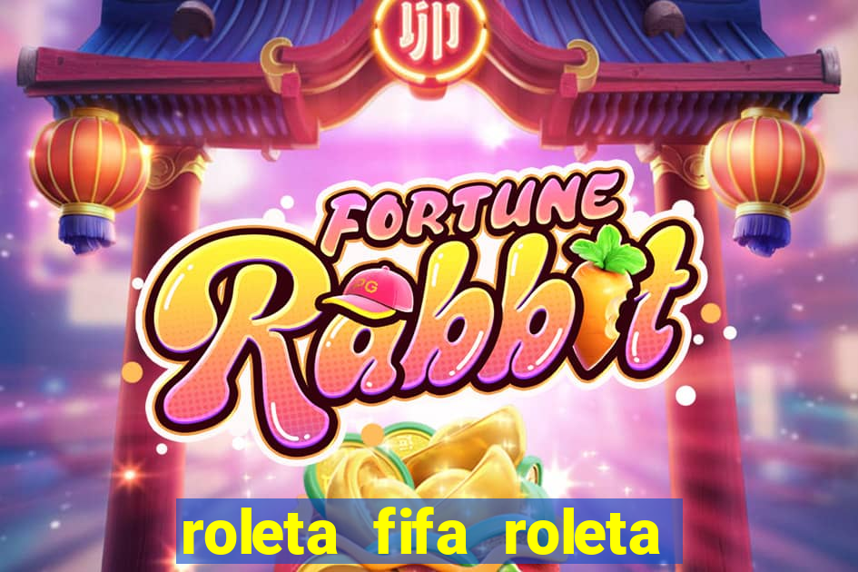 roleta fifa roleta times fifa