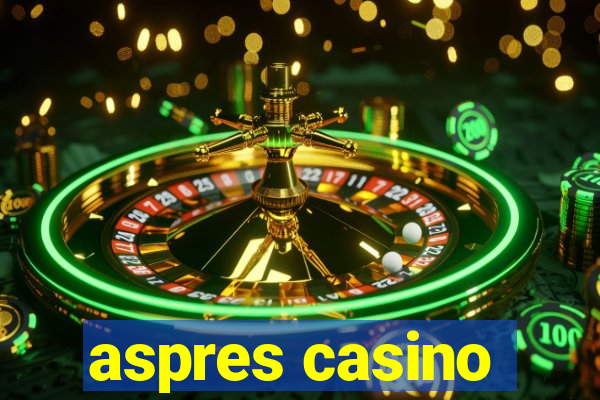 aspres casino