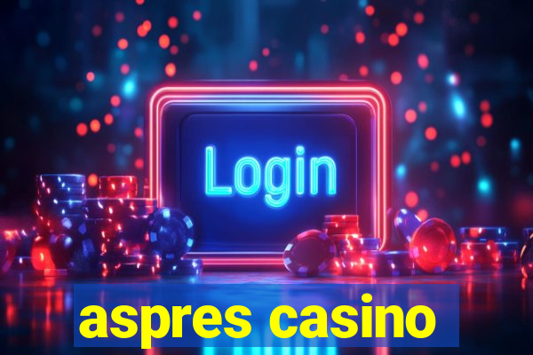 aspres casino