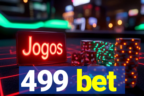 499 bet