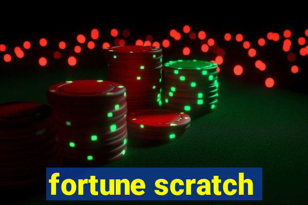 fortune scratch