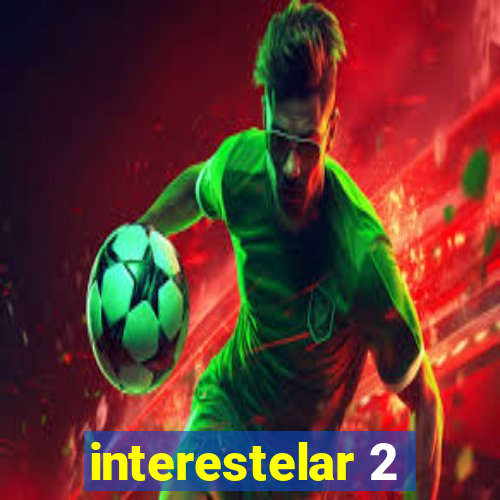 interestelar 2