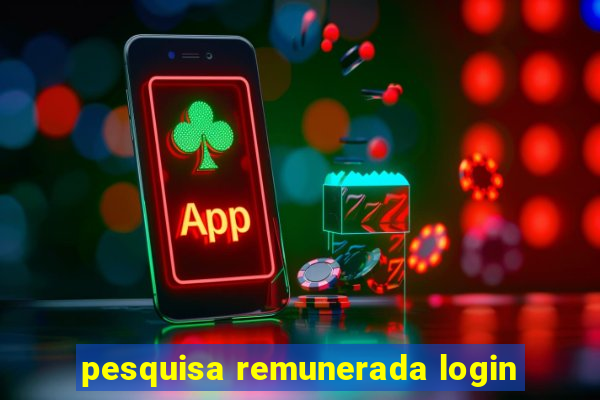 pesquisa remunerada login