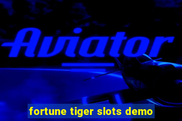 fortune tiger slots demo