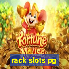 rack slots pg