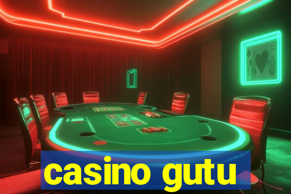 casino gutu