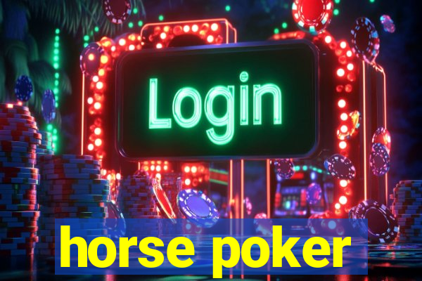 horse poker