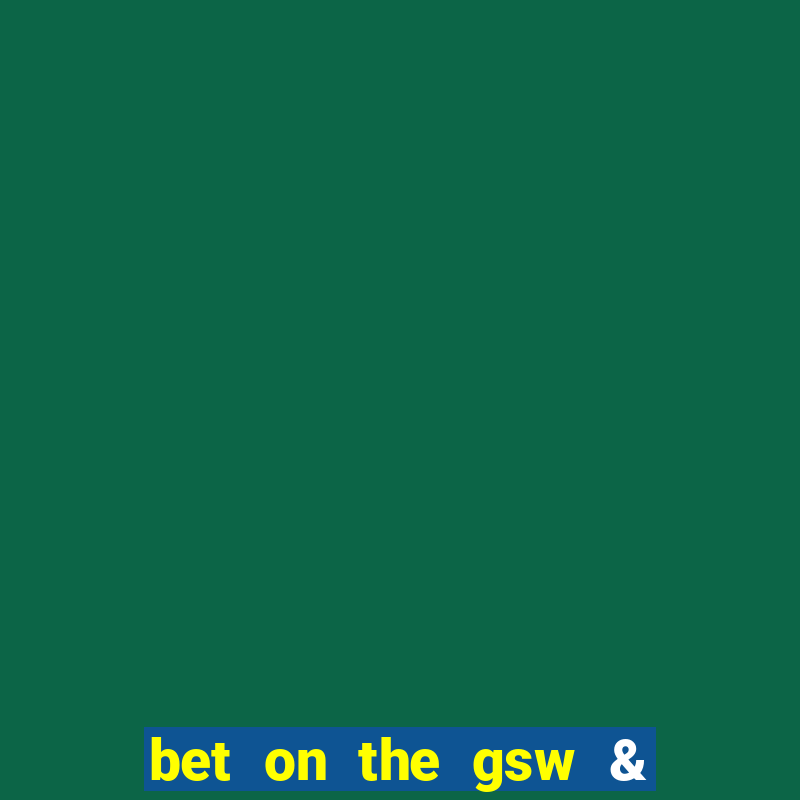 bet on the gsw & la lakers