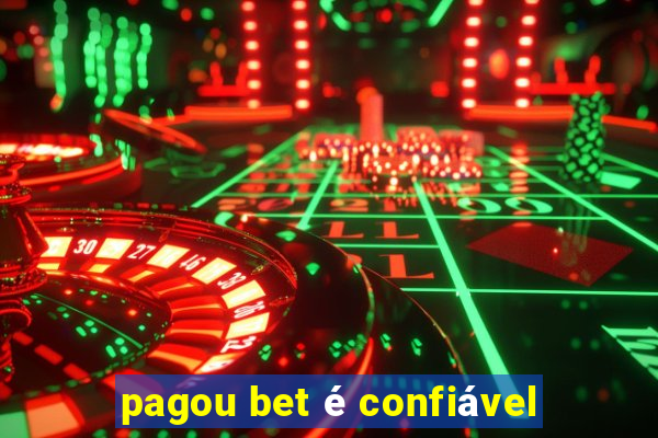 pagou bet é confiável