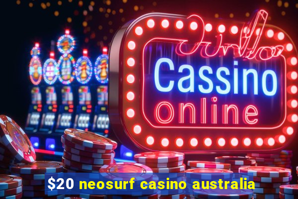 $20 neosurf casino australia