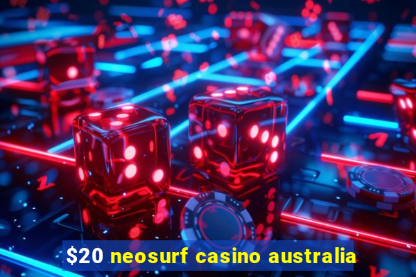 $20 neosurf casino australia