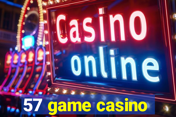 57 game casino