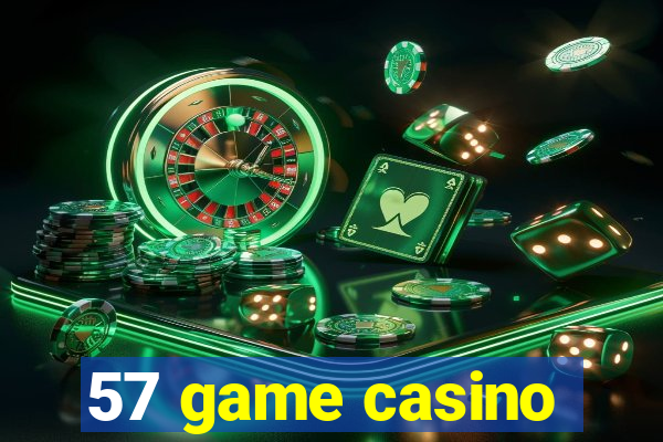 57 game casino