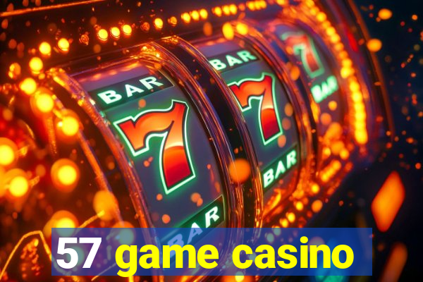 57 game casino