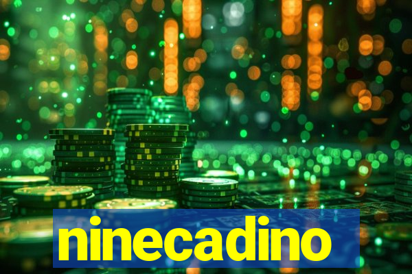 ninecadino