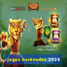 jogos hackeados 2024