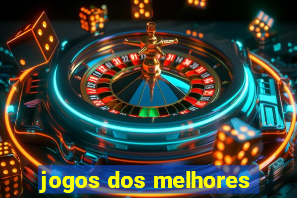 jogos dos melhores