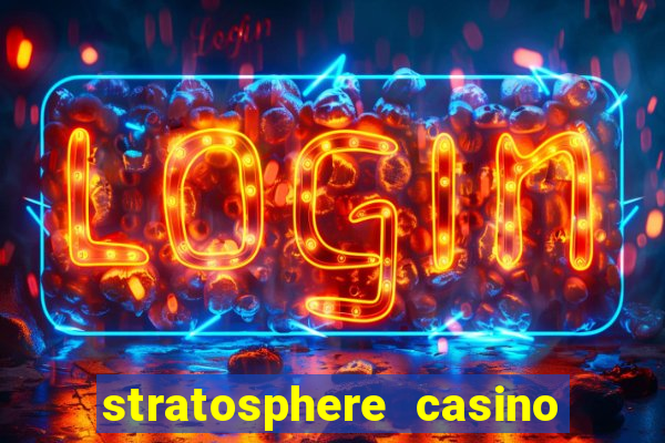 stratosphere casino hotel & tower in las vegas