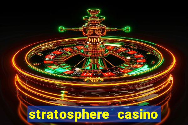 stratosphere casino hotel & tower in las vegas