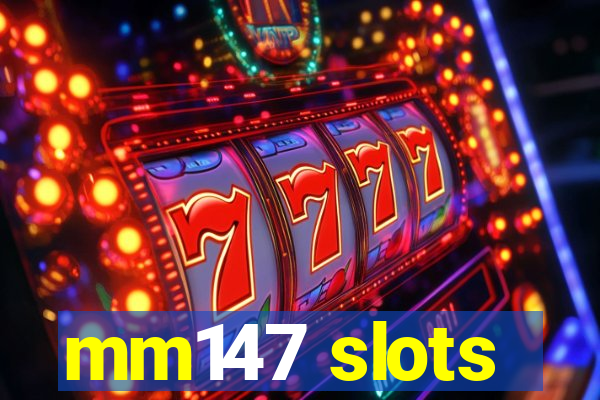 mm147 slots