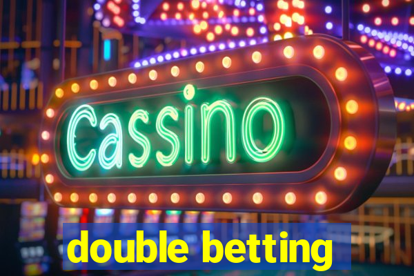 double betting