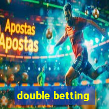 double betting