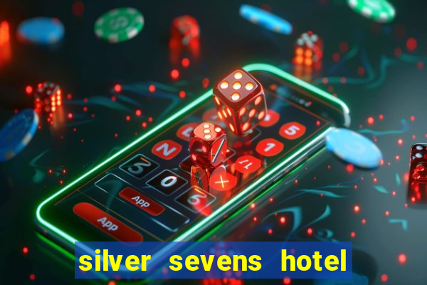 silver sevens hotel & casino