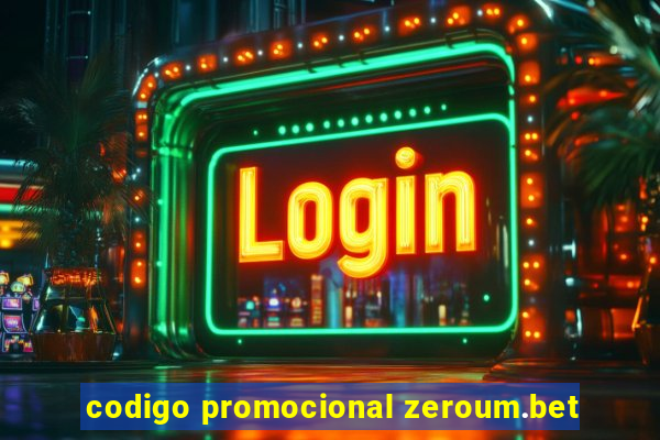 codigo promocional zeroum.bet