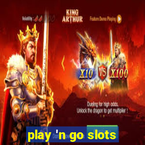 play 'n go slots