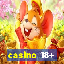 casino 18+