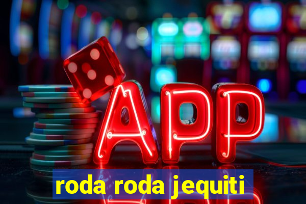 roda roda jequiti