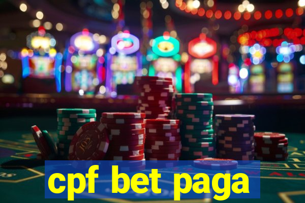 cpf bet paga