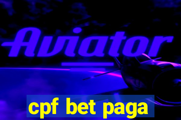 cpf bet paga