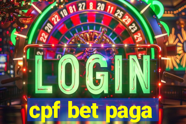 cpf bet paga