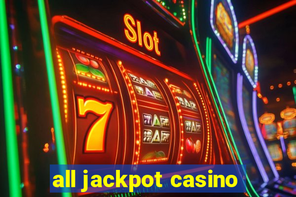 all jackpot casino