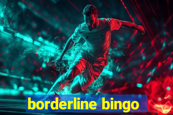 borderline bingo