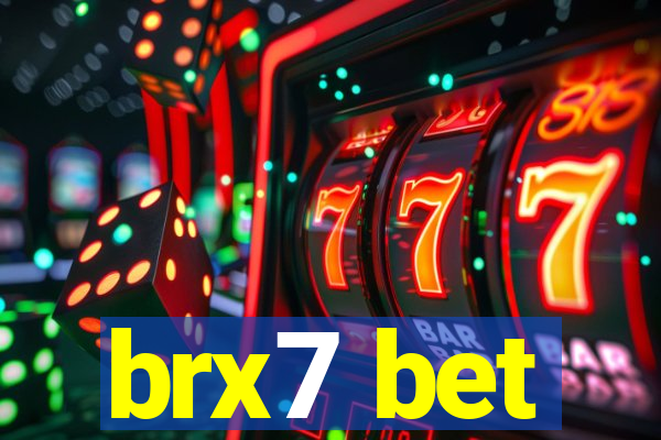 brx7 bet