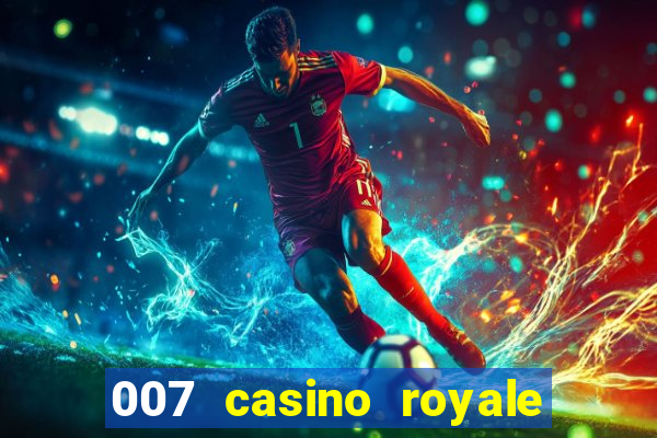 007 casino royale ver online