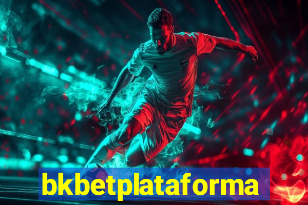 bkbetplataforma